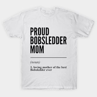 Proud Bobsledder Mom Funny Definition T-Shirt